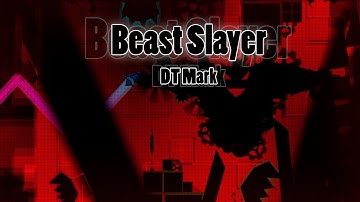 Beast Slayer by DT Mark 100% - Geometry Dash 2.0