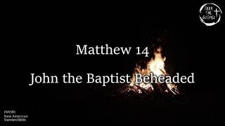 Matthew 14 - Audio Bible (NASB) with Scrolling Text
