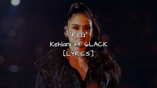 Kehlani - RPG ft. 6LACK (Lyrics)