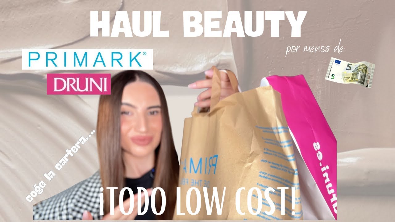 HAUL BEAUTY PRIMARK Y DRUNI💖 | Todo low cost por menos de 5€