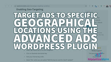 Target Ads To Specific Geographical Locations Using The Advanced Ads WordPress Plugin