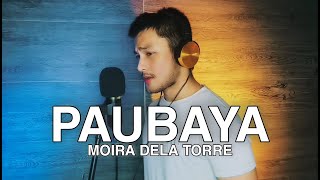 Download Lagu PAUBAYA BY MOIRA DELA TORRE | JREY RIVAS (COVER) MALE KEY WITH LYRICS MP3
