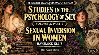 Studies in the Psychology of Sex Vol 2 Pt 2: by Havelock Ellis | Full Unabridged Audiobook