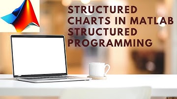 #Introduction to Structured Charts| MATLAB programming| Appliactuons of MATLAB