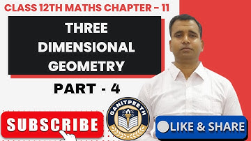THREE DIMENSIONAL GEOMETRY||CH-11||CL-12||EQUATION OF PLANE||PART - 4