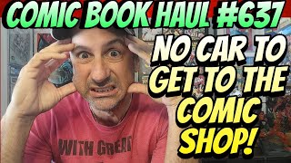 Comic Book Haul #637 I Can't Be Late 😫