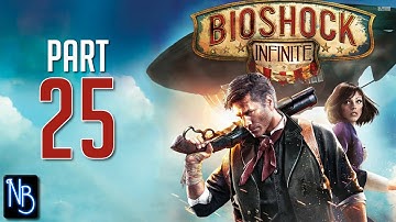 BioShock Infinite Walkthrough Part 25 No Commentary