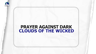 Prayers Against Dark Clouds of The Wicked