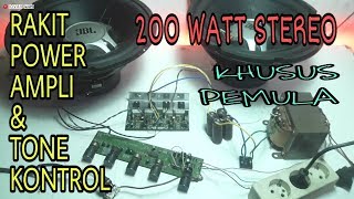 CARA MERAKIT POWER 200 WATT & TONE KONTROL SANGAT MUDAH DAN GAMPANG - Jovan Anis