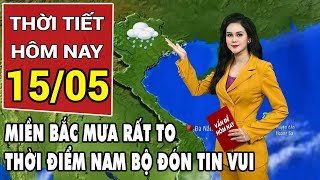 Dự báo thời tiết 15\/5: Miền Bắc mưa lớn, sắp chấm dứt nắng nóng kỷ lục ở Nam Bộ