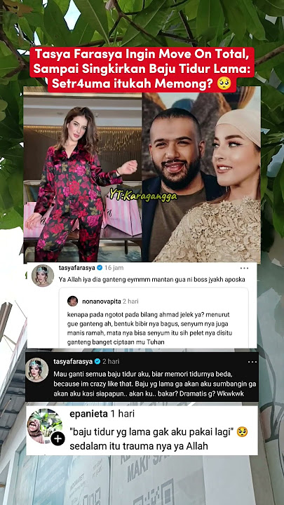 Tasya Farasya gnti smua bju tdr dgn yg bru: setr4uma itu ya Memong