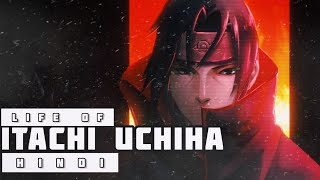 Life of Itachi Uchiha in Hindi || Naruto