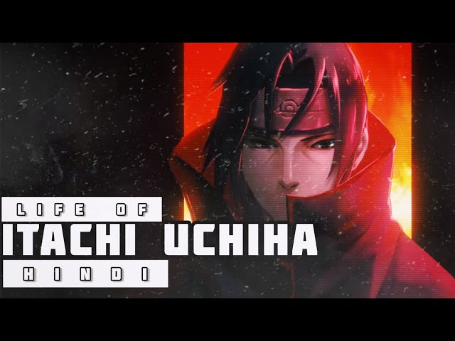 Life of Itachi Uchiha in Hindi || Naruto class=