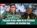 Tanzania Elections Protests Escalates As Army Joins In Polling Stations Burned Police Overpowered