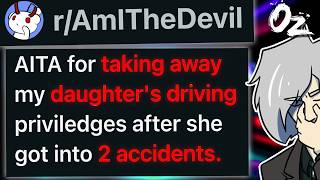 r/AmITheDevil For Punishing My Daughter For a Car Accident I THINK is Her Fault