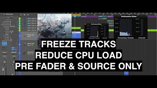 Logic Pro  Reduce Cpu Load With Freeze Tracks  Pre Fader U0026 Source Only Mode Explained