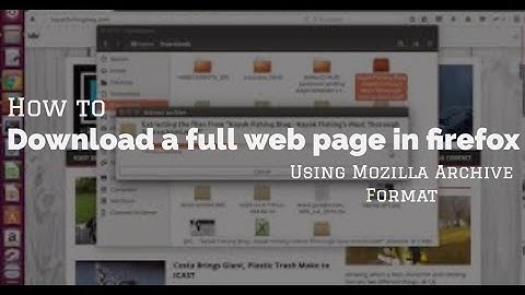 How to download a full web page in firefox using mozilla archive format