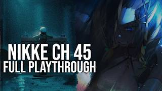 NIKKE CHAPTER 45 FULL PLAYTHROUGH