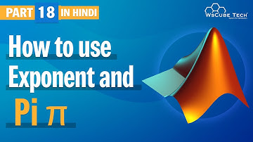 How to use Exponent and PI in MATLAB (Hindi) Part-18 | MATLAB Tutorial - WsCube Tech