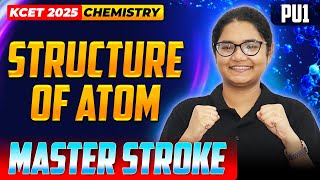 Structure Of Atom - KCET Chemistry | KCET Master Stroke - One Shot Series | #kcet Easily Master Atomic Structure With Printable Guides