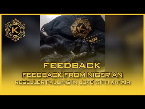 Video Feedback from Nigerian Reseller falling in love with K-hairK-Hair feedback 56