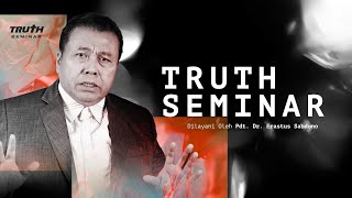 Truth Seminar | Pdt. Dr. Erastus Sabdono | 16 Januari 2021| 08.30 WIB