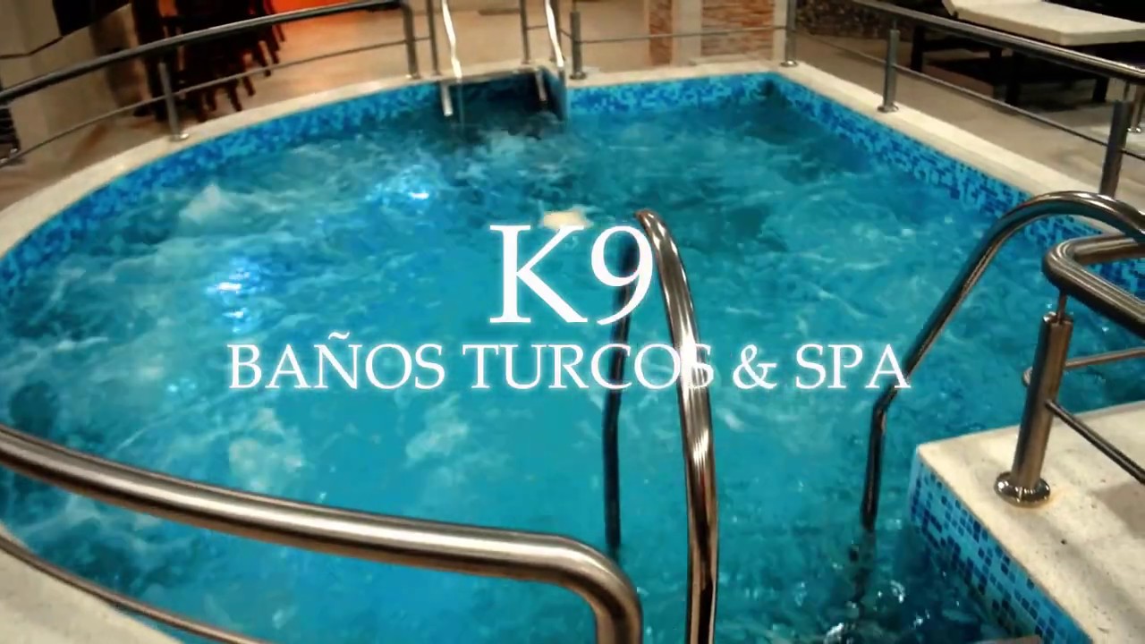 K9 Baños Turcos & Spa para Damas y Caballeros YouTube
