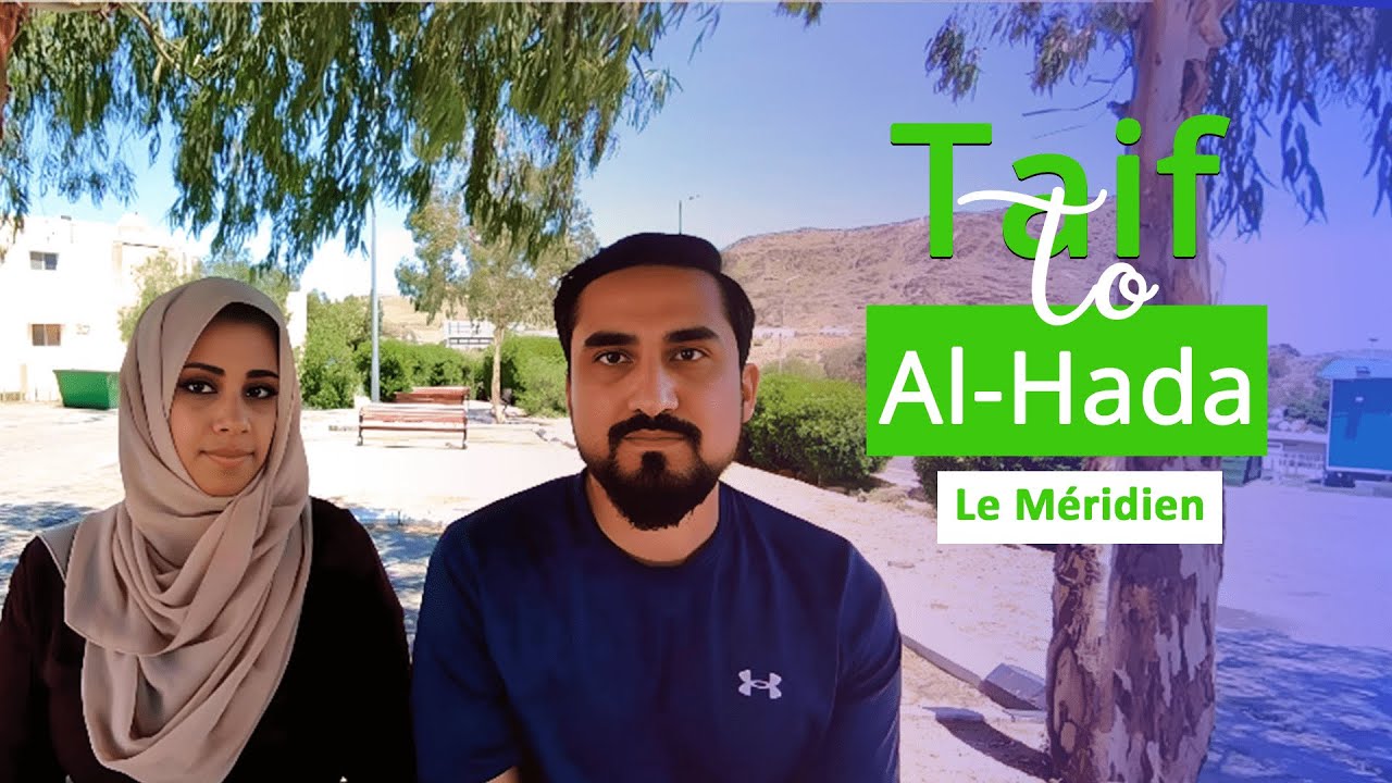 Dubai to Hada | KSA | Al Hada | Taif | Le Meridien Hotel | Sheikh Studios