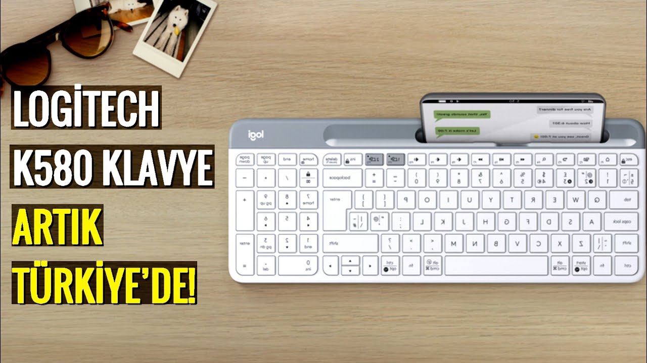 ULTRA İNCE K580 MULTİ-DEVİCE BLUETOOTH KLAVYE TÜRKİYE’DE!