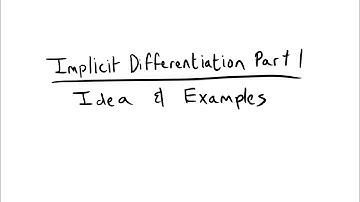Implicit Differentiation Part 1 | Idea and Examples