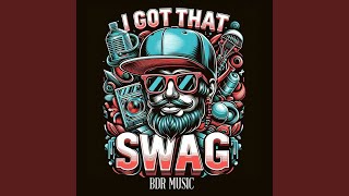 I Got that Swag