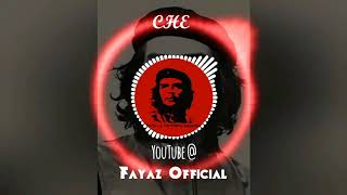 CHE BGM . 2018 Che Bgm  by Fayaz OFFICIAL