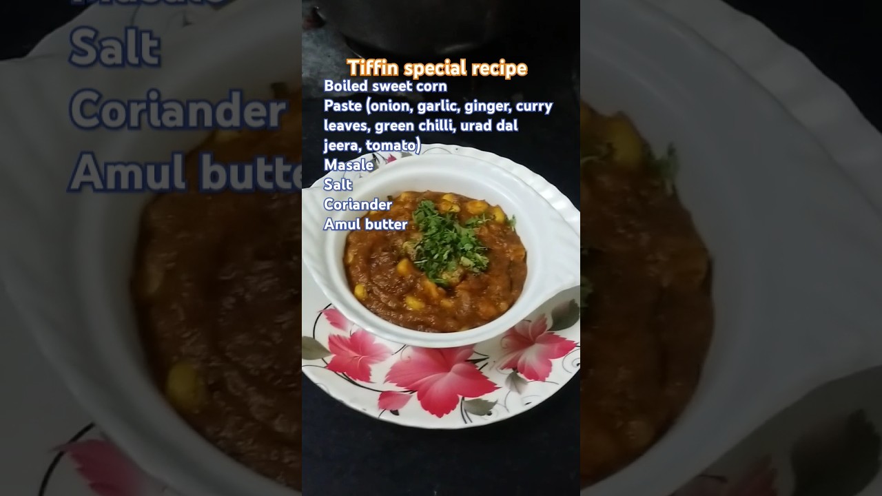 Tiffinspecialrecipesweetcorn usal