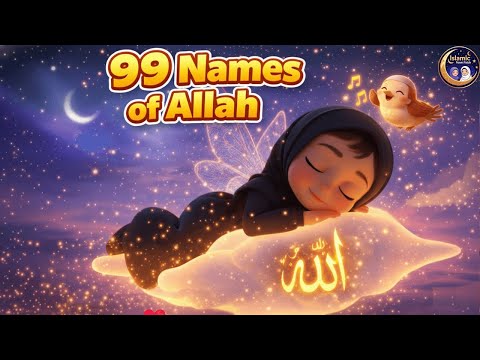 99 Names of Allah – Asma Ul Husna Song for Kids | 9 MIN Nasheed (أسماء الله الحسنى)