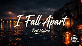Post Malone  - I Fall Apart (8D AUDIO)