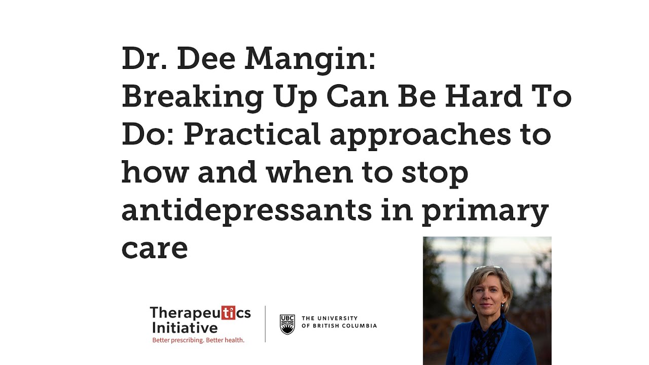Dr. Dee Mangin: Practical approaches to how and when to stop antidepressants in primary care