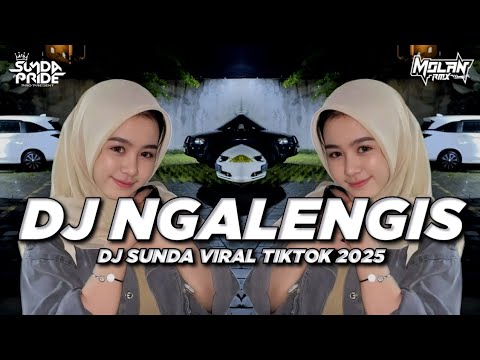 DJ NGALENGIS VIRAL TIKTOK!! DJ SUNDA TERBARU 2025