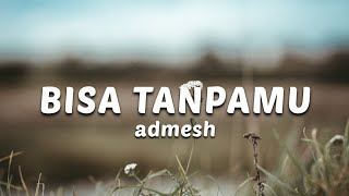 BISA TANPAMU - ADMESH Cover Lirik (By Nabila Maharani)