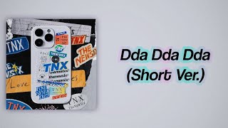 TNX (티엔엑스) - DDA DDA DDA (따따따) Short Version (Slow Version) Resimi