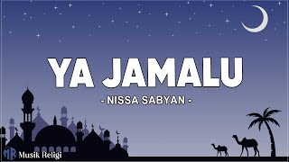 Ya Jamalu - Nissa Sabyan (Lirik Sholawat)