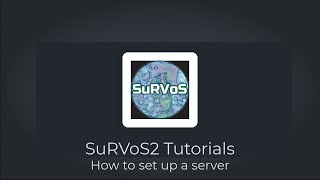 SuRVoS2 Tutorial | Setting up a server