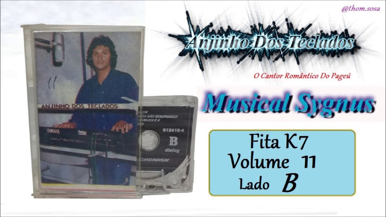 Anjinho Dos Teclados - Fita K7 - Vol. 11  (Lado B) RELÍQUIA