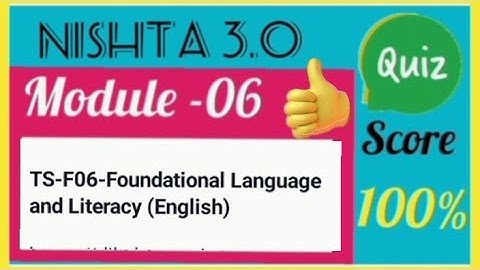 Nishta 3.0 Module/Course-6 Quiz||Foundational Language & Literacy QUIZ Answers  (English) Score 💯 %👍