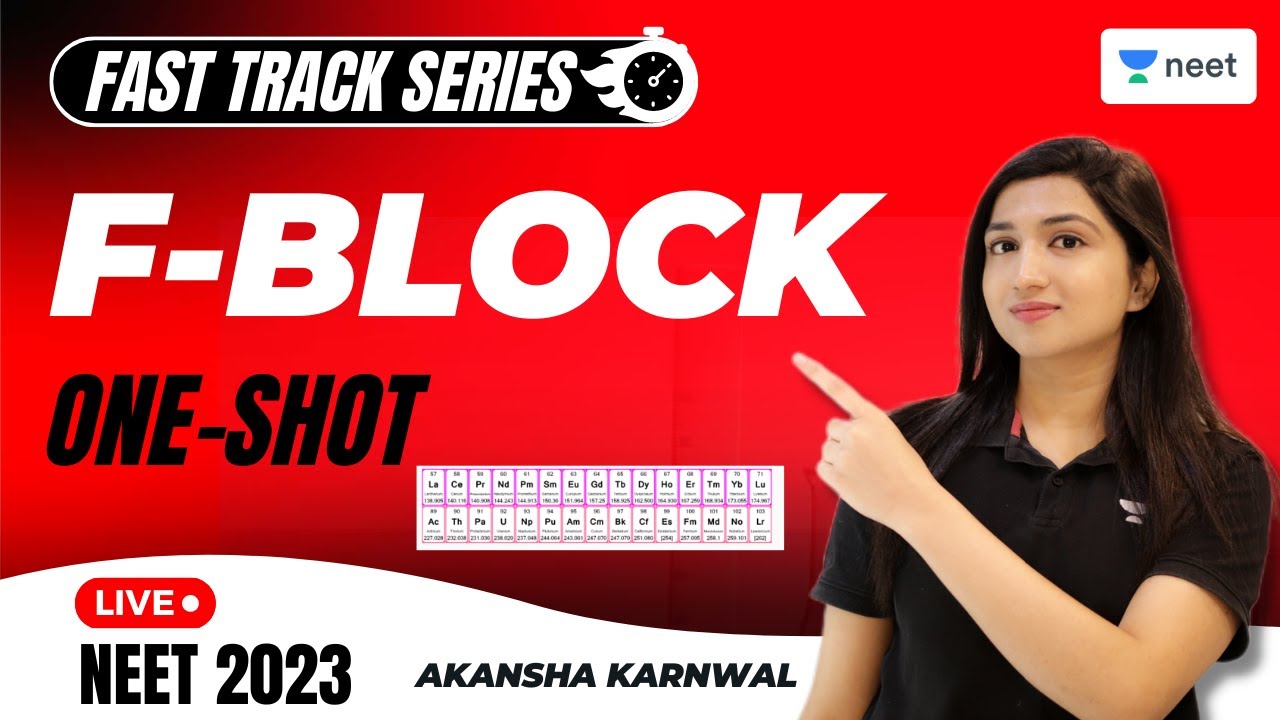 F-Block in One-Shot | Fast Track Series for NEET 2023 | Akansha Karnwal ...