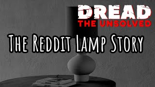 DREAD: The Unsolved - The Reddit Lamp Story - S4 E14