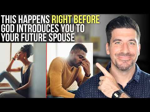 Right Before You Meet Your Future Spouse, God Often Does These 5 Things