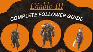 The ULTIMATE Diablo III Follower Guide