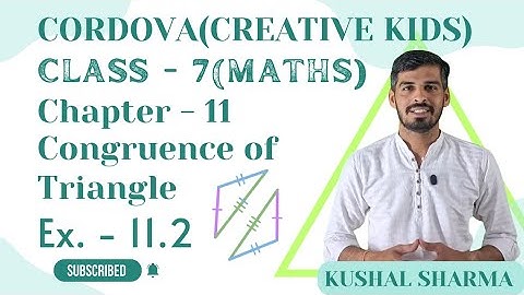 Class 7 Cordova Math | Chapter 11: congruency of triangles | Exercise 11.2 | Full Solutions