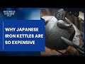 Why japanese iron kettles are so expensive  so expensive