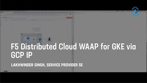 F5 Distributed Cloud WAAP for GKE via GCP IP